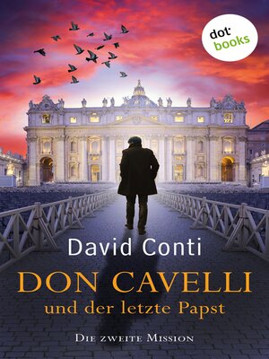 cover image of Don Cavelli und der letzte Papst – Die zweite Mission